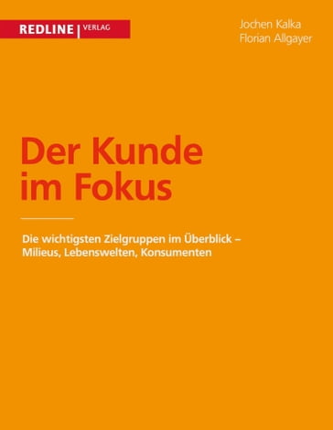 Der Kunde im Fokus - Florian Allgayer - Jochen Kalka