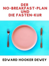 Der No-Breakfast-Plan UND Die Fasten-Kur (Übersetzt)