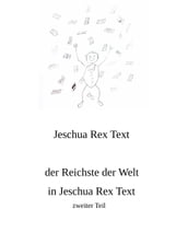 Der Reichste der Welt in Jeschua Rex Text