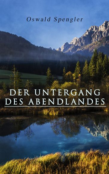 Der Untergang des Abendlandes - Oswald Spengler