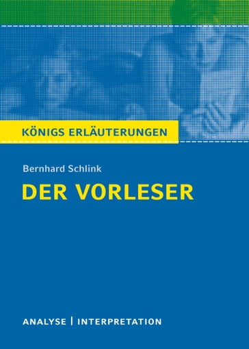 Der Vorleser. Königs Erläuterungen. - Bernhard Schlink - Magret Mockel