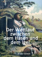 Der Wettlauf zwischen dem Hasen und dem Igel