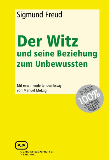 Der Witz und seine Beziehung zum Unbewussten - Freud Sigmund