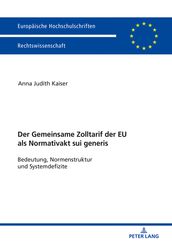 Der Zolltarif der Europaeischen Union als Normativakt sui generis