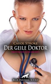 Der geile Doktor   Erotische Geschichte