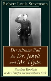 Der seltsame Fall des Dr. Jekyll und Mr. Hyde: Fesselnde Einblicke in die Untiefen der menschlichen Seele