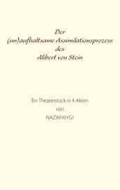 Der (un)aufhaltsame Assimilationsprozess des Alibert von Stein