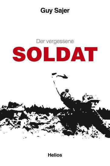 Der vergessene Soldat - Guy Sajer - Oliver Gasperlin