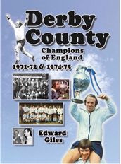 Derby County: Champions of England 1971-72 & 1974-75