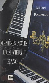 Dernières notes d un vieux piano