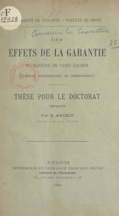 Des effets de la garantie en matière de vices cachés (actions rédhibitoire et estimatoire)