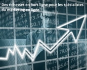 Des richesses en hors ligne pour les spécialistes du marketing en ligne