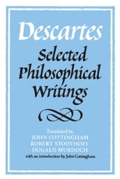 Descartes: Selected Philosophical Writings