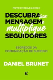 Descubra sua mensagem e multiplique seguidores