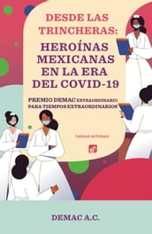 Desde las Trincheras: Heroínas Mexicanas en la Era del Covid-19