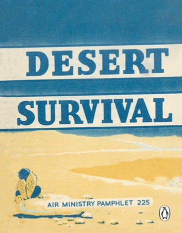 Desert Survival - Penguin Books LTD