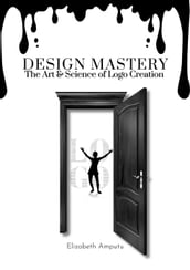 Design Mastery: The Art & Science of logo creation