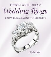 Design Your Dream Wedding Rings