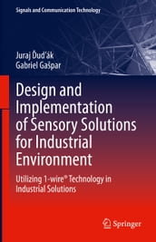 Design and Implementation of Sensory Solutions for Industrial Environment