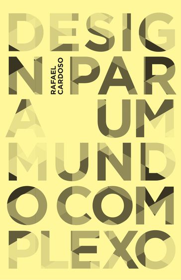 Design para um mundo complexo - Rafael Cardoso