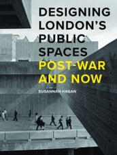 Designing London s Public Spaces