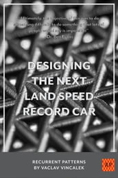 Designing The Next Land Speed Record Car