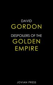 Despoilers of the Golden Empire