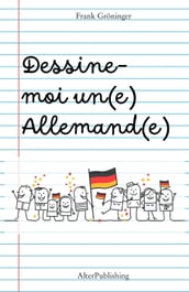 Dessine-moi un(e) Allemand(e)