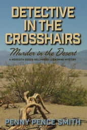 Detective in the Crosshairs: Murder in the Desert