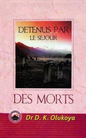 Detenus Par Le Sejour Des Morts