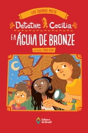 Detetive Cecília e a águia de bronze