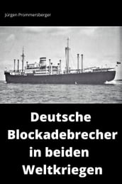 Deutsche Blockadebrecher in beiden Weltkriegen