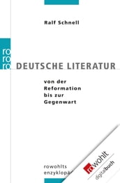 Deutsche Literatur von der Reformation bis zur Gegenwart