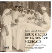 Deux siècles de la Genève médicale