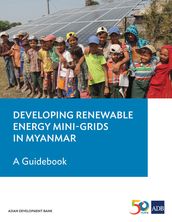 Developing Renewable Energy Mini-Grids in Myanmar