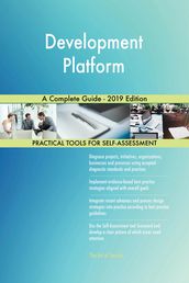 Development Platform A Complete Guide - 2019 Edition