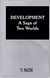 Development a Saga of Two Worlds