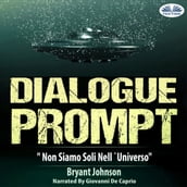 Dialogue Prompt - Non Siamo Soli Nell Universo