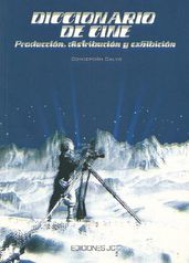 Diccionario de cine. Producción, distribución y exhibición