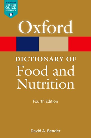 A Dictionary of Food and Nutrition - David A. Bender