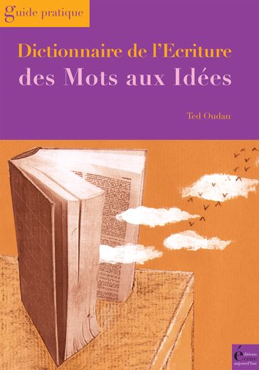 Dictionnaire de l'écriture - Ted Oudan