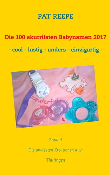 Die 100 skurrilsten Babynamen 2017 - Pat Reepe