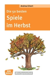 Die 50 besten Spiele im Herbst - eBook