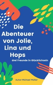 Die Abenteuer von Jolie, Lina und Hops