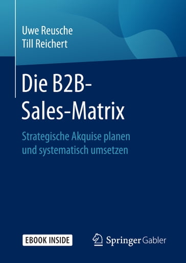 Die B2B-Sales-Matrix - Till Reichert - Uwe Reusche