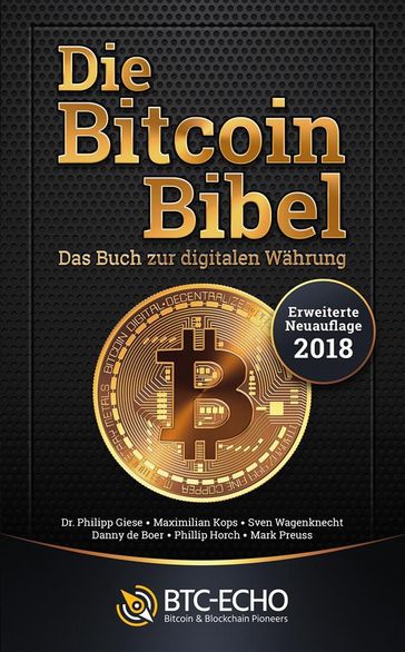 Die Bitcoin Bibel - Maximilian Kops - Sven Wagenknecht - Danny de Boer - Mark Preuss - Dr. Philipp Giese