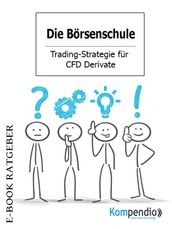 Die Börsenschule - Trading-Strategie für CFD Derivate