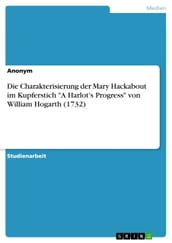 Die Charakterisierung der Mary Hackabout im Kupferstich 