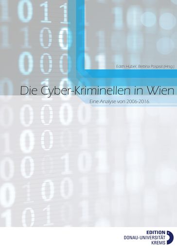 Die Cyber-Kriminellen in Wien - Bettina Pospisil - Christof Tschohl - Edith Huber - Gerald Quirchmayr - Walter Hotzendorfer