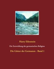 Die Entwicklung der germanischen Religion - von der Steinzeit bis heute